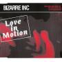 Details Bizarre Inc - Love In Motion