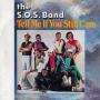 Details The S.O.S. Band - Tell Me If You Still Care