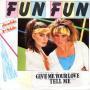 Trackinfo Fun Fun - Give Me Your Love