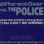 Trackinfo DifferentGear vs. The Police - When The World Is Running Down (You Can't Go Wrong)