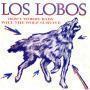 Coverafbeelding Los Lobos - Will The Wolf Survive