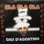 Coverafbeelding Gigi D'Agostino - Bla Bla Bla