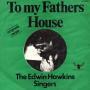 Coverafbeelding The Edwin Hawkins Singers - To My Fathers House