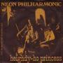 Coverafbeelding Neon Philharmonic - Heighdy-Ho Princess