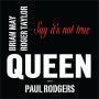 Details Queen and Paul Rodgers - say it's not true