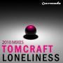 Coverafbeelding Tomcraft - Loneliness - 2010 Mixes