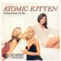 Trackinfo Atomic Kitten - If You Come To Me