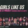 Details B-15 Project featuring Crissy D & Lady G - Girls Like Us