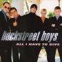 Trackinfo Backstreet Boys - All I Have To Give