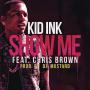 Trackinfo Kid Ink feat. Chris Brown - Show me