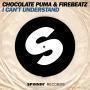 Coverafbeelding Chocolate Puma & Firebeatz - I can't understand