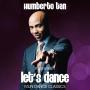 Details various artists - humberto tan presenteert let's dance - mijn dance classics