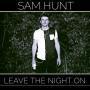 Coverafbeelding Sam Hunt - Leave the night on