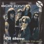 Details Bon Jovi - I'll Sleep When I'm Dead