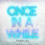Details Timeflies - Once in a while