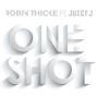 Trackinfo Robin Thicke ft. Juicy J - One shot