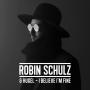 Trackinfo Robin Schulz & Hugel - I believe I'm fine