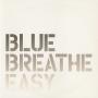 Coverafbeelding Blue - Breathe Easy