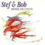 Details Stef & Bob - Breek De Stilte