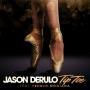 Trackinfo Jason Derulo feat. French Montana - Tip toe