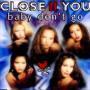 Trackinfo Close II You - Baby Don't Go