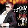 Trackinfo David Guetta feat. Cozi - Baby When The Light