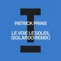 Details Patrick Prins - Le Voie Le Soleil (Solardo Remix)
