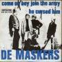 Trackinfo De Maskers - Come On Boy Join The Army