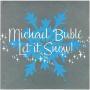 Details Michael Bublé - Let It Snow!