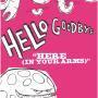 Trackinfo Hello Goodbye - Here (In Your Arms)