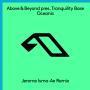 Details Above & Beyond pres. Tranquility Base - Oceanic - Jerome Isma-Ae Remix
