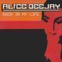 Trackinformatie Alice Deejay - Back In My Life