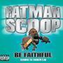 Coverafbeelding Fatman Scoop featuring The Crooklyn Clan - Be Faithful