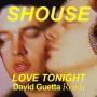 Details Shouse - Love Tonight/ Love Tonight - David Guetta Remix