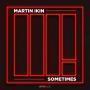 Details Martin Ikin - Sometimes