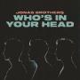 Coverafbeelding Jonas Brothers - Who's In Your Head