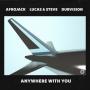 Trackinfo Afrojack, Lucas & Steve & DubVision - Anywhere With You