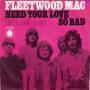 Coverafbeelding Fleetwood Mac - Need Your Love So Bad