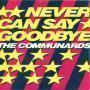 Trackinfo The Communards - Never Can Say Goodbye