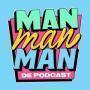 Details Bas Louissen, Chris Bergström & Domien Verschuuren - Man Man Man, De Podcast