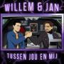 Coverafbeelding Willem & Jan - Tussen Jou En Mij