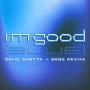 Trackinfo David Guetta & Bebe Rexha - I'm Good (Blue)