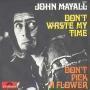 Details John Mayall - Don't Waste My Time