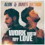 Trackinfo Alok & James Arthur - Work With My Love