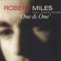 Coverafbeelding Robert Miles feat. Maria Nayler - One & One