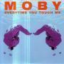 Coverafbeelding Moby - Everytime You Touch Me