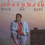 Details Johnny Nash - Rock Me Baby