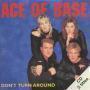 Details Ace Of Base - Don't Turn Around