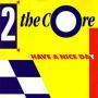 Details 2 The Core - Have A Nice Day