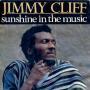 Trackinfo Jimmy Cliff - Sunshine In The Music